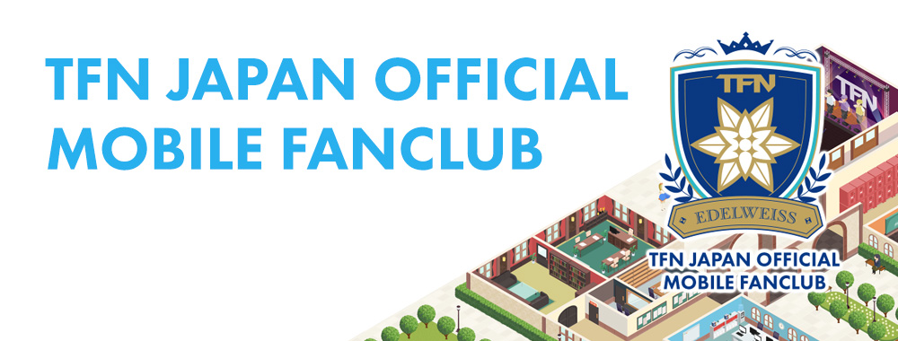 TFN JAPAN OFFICIAL MOBILE FANCLUB